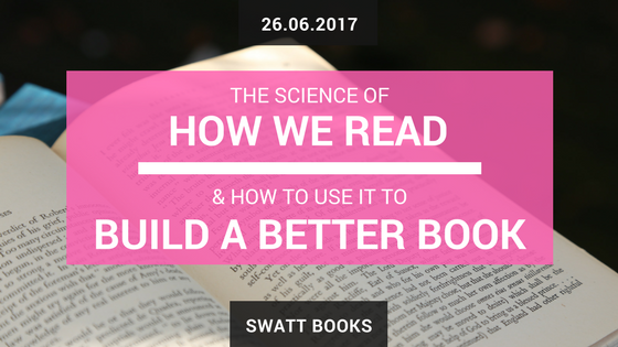 The Science of How We Read and How to Use it to Build a Better Book