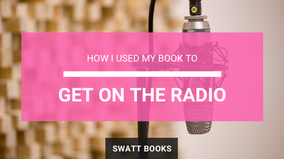 How I Used my Book to Get on the Radio