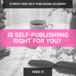 Is Self-Publishing Right for You? Masterclass
