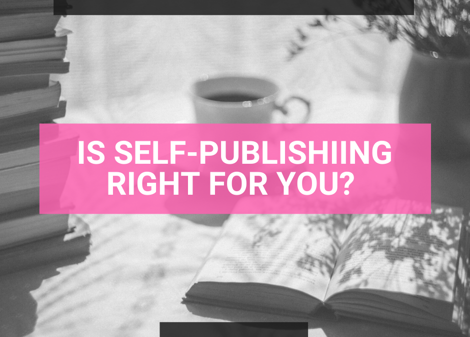 Is Self-Publishing Right for Me?