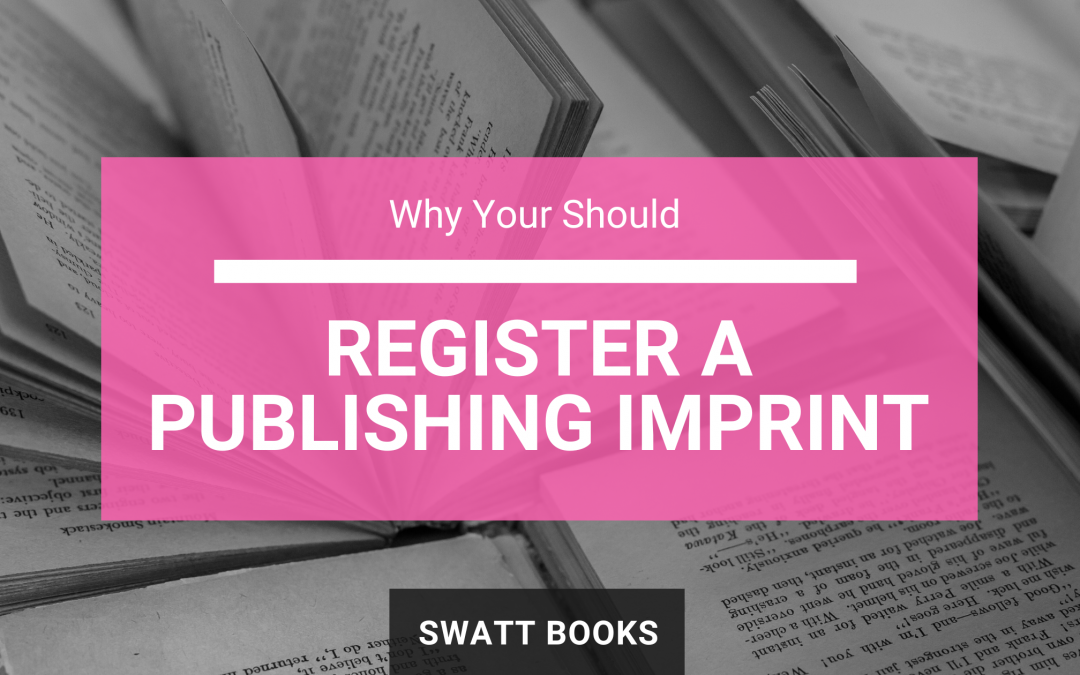 Why You Should Register a Publishing Imprint as a Business Author