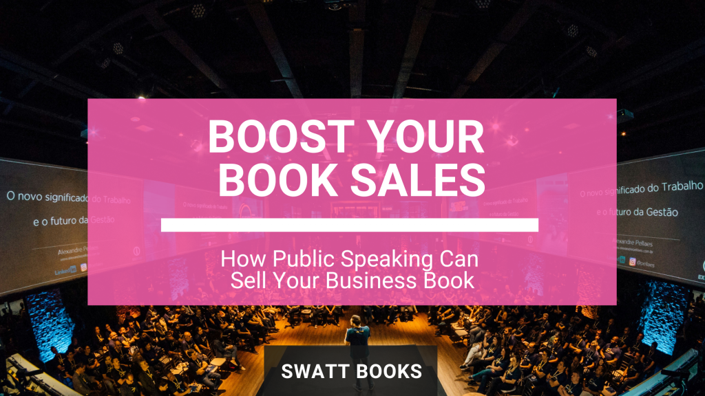 How to Use Public Speaking to Sell Your Business Book