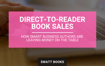 Direct-to-Reader Book Sales: How Smart Business Authors Are Leaving Money on the Table